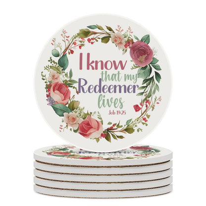 I Know My Redeemer Lives Christian Round Ceramic Coaster - ClaimedbyGodDesigns