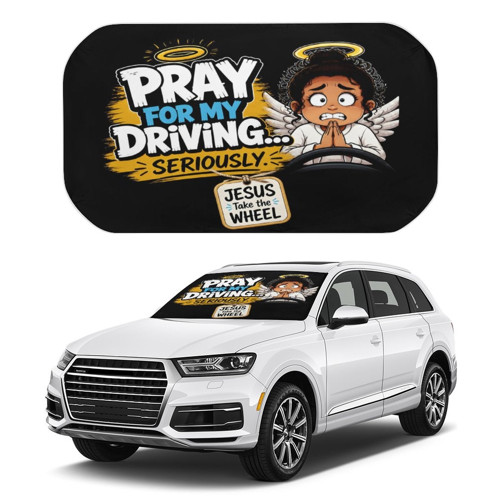 Pray for My Driving… Seriously Christian Car Sunshade Umbrella - ClaimedbyGodDesigns