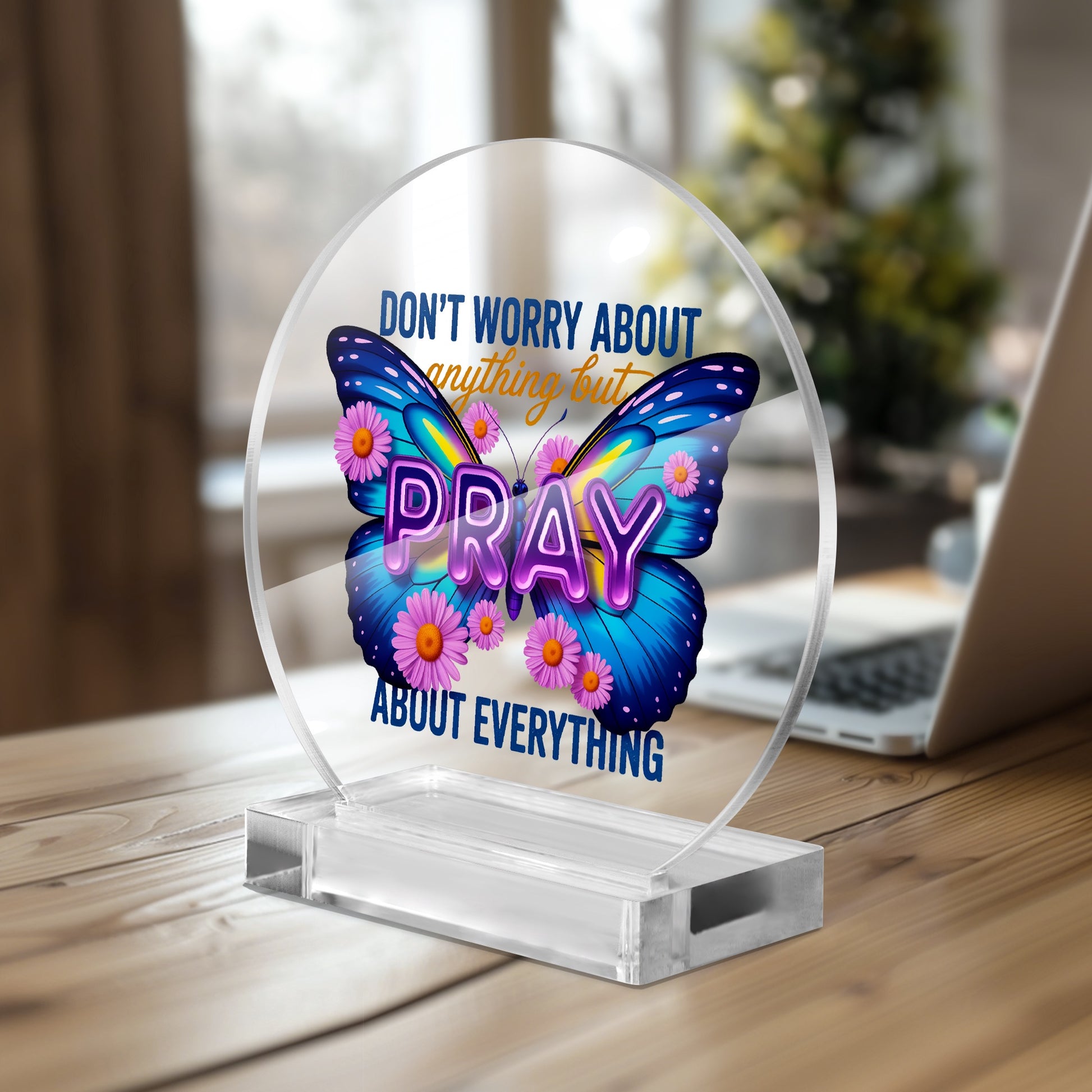 Pray About Everything Christian Acrylic Plaque with Stand - Round - ClaimedbyGodDesigns
