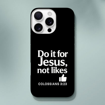 Do It For Him Not Likes Christian Iphone Tough Phone Case - ClaimedbyGodDesigns