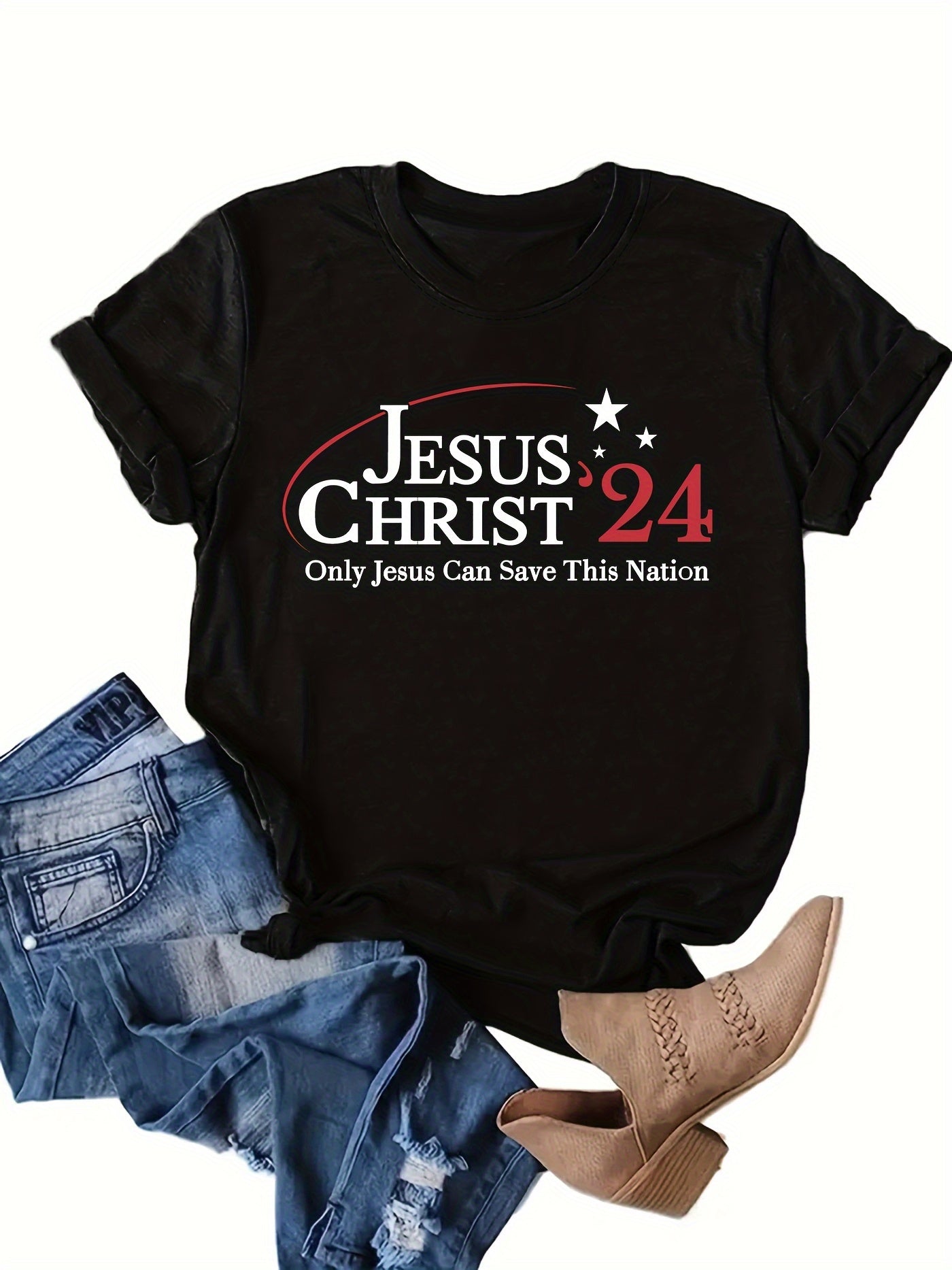 Jesus Christ '24: Only Jesus Can Save This Nation Women's Christian T-Shirt claimedbygoddesigns