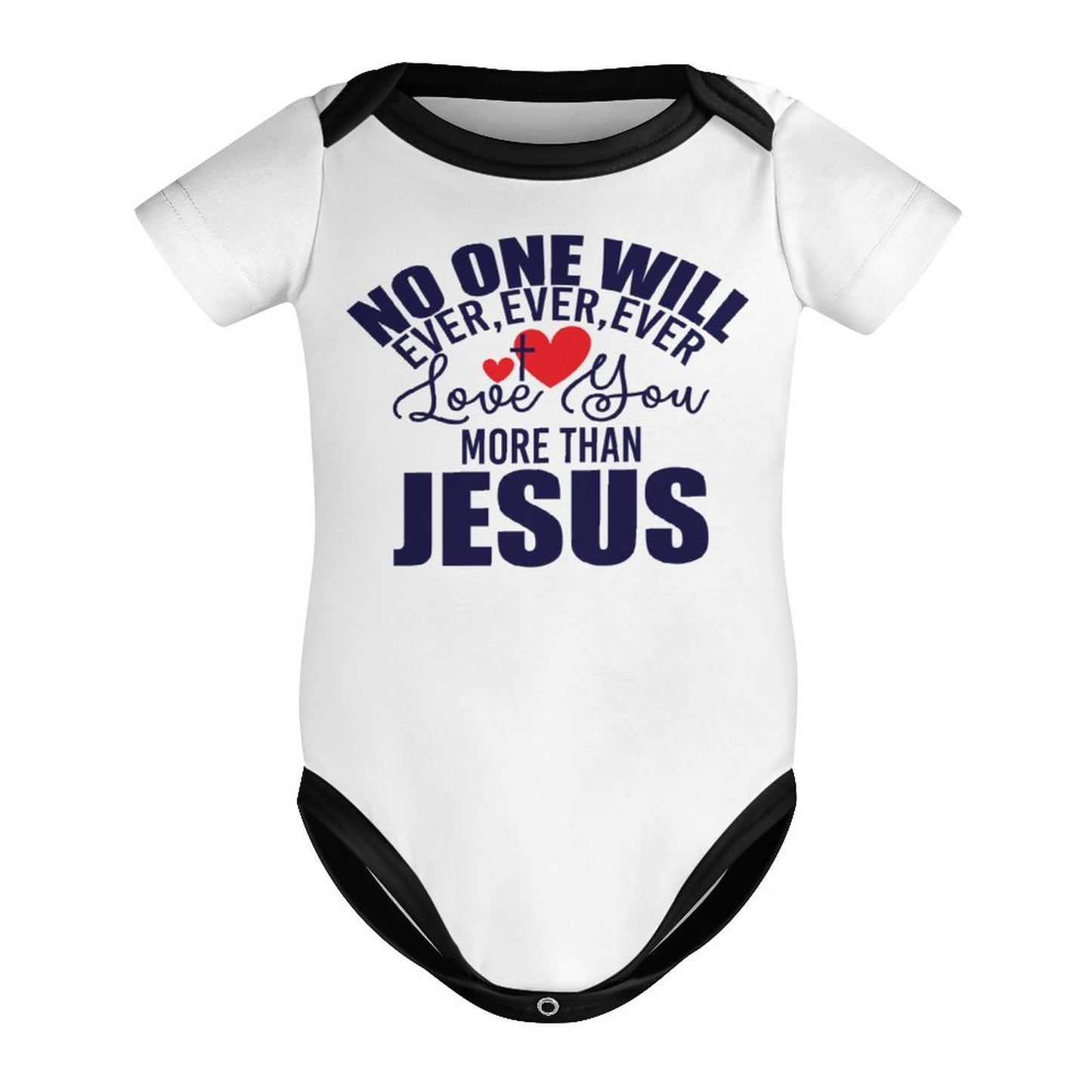 No One Will Ever Ever Love You More Than Jesus Christian Baby Onesie