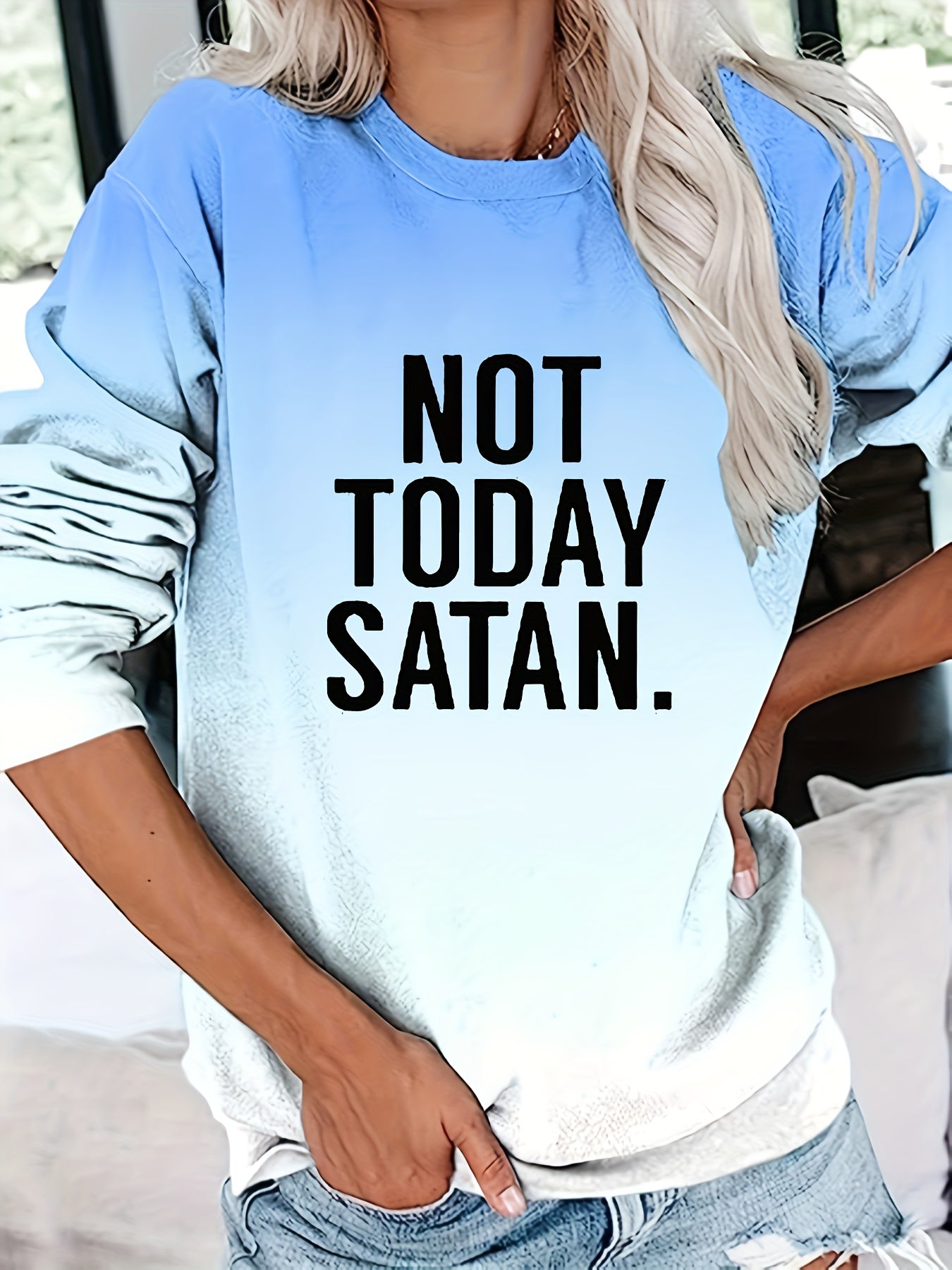 Not Today Satan Women's Christian Pullover Sweatshirt claimedbygoddesigns