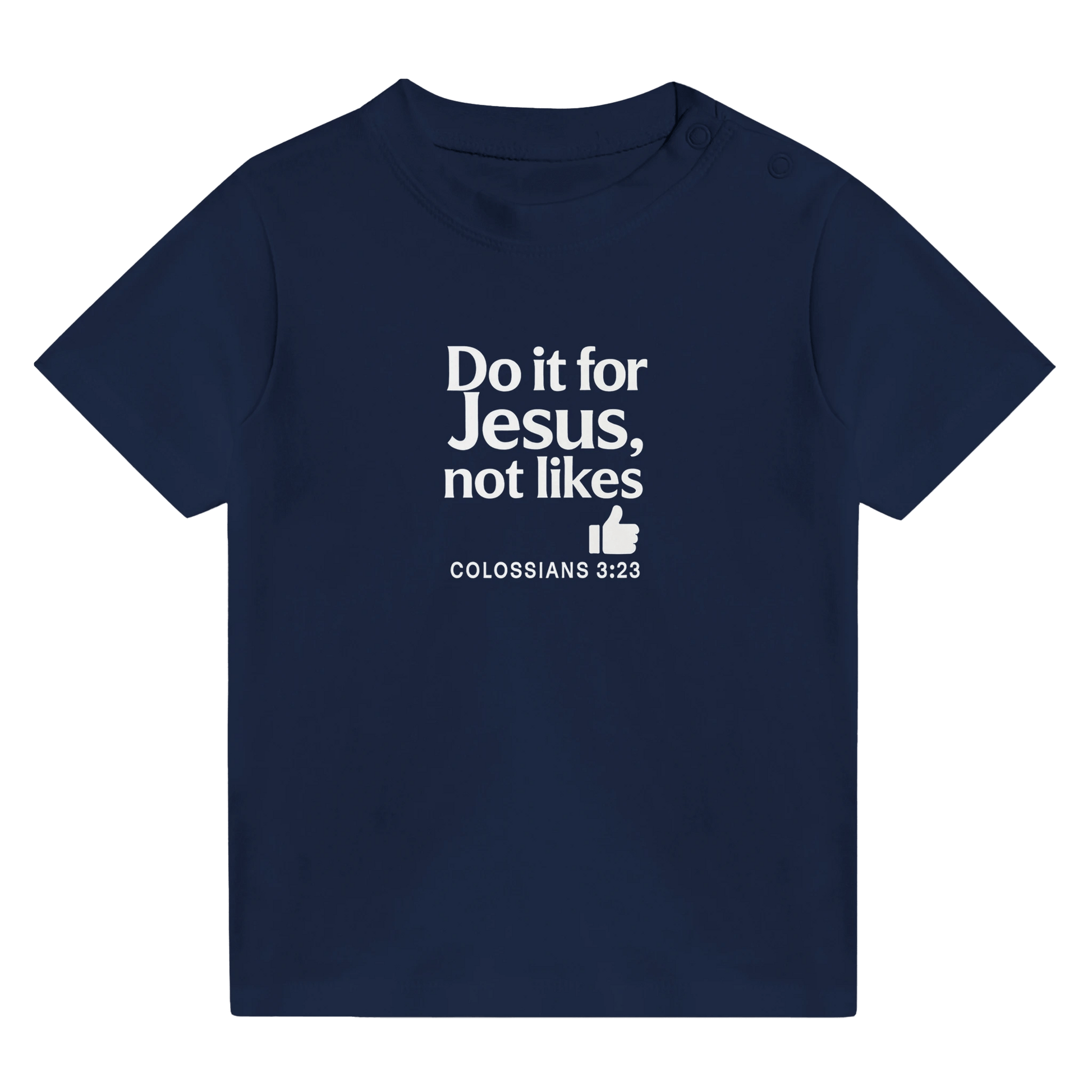 Do It For Him Christian Baby T-shirt - ClaimedbyGodDesigns