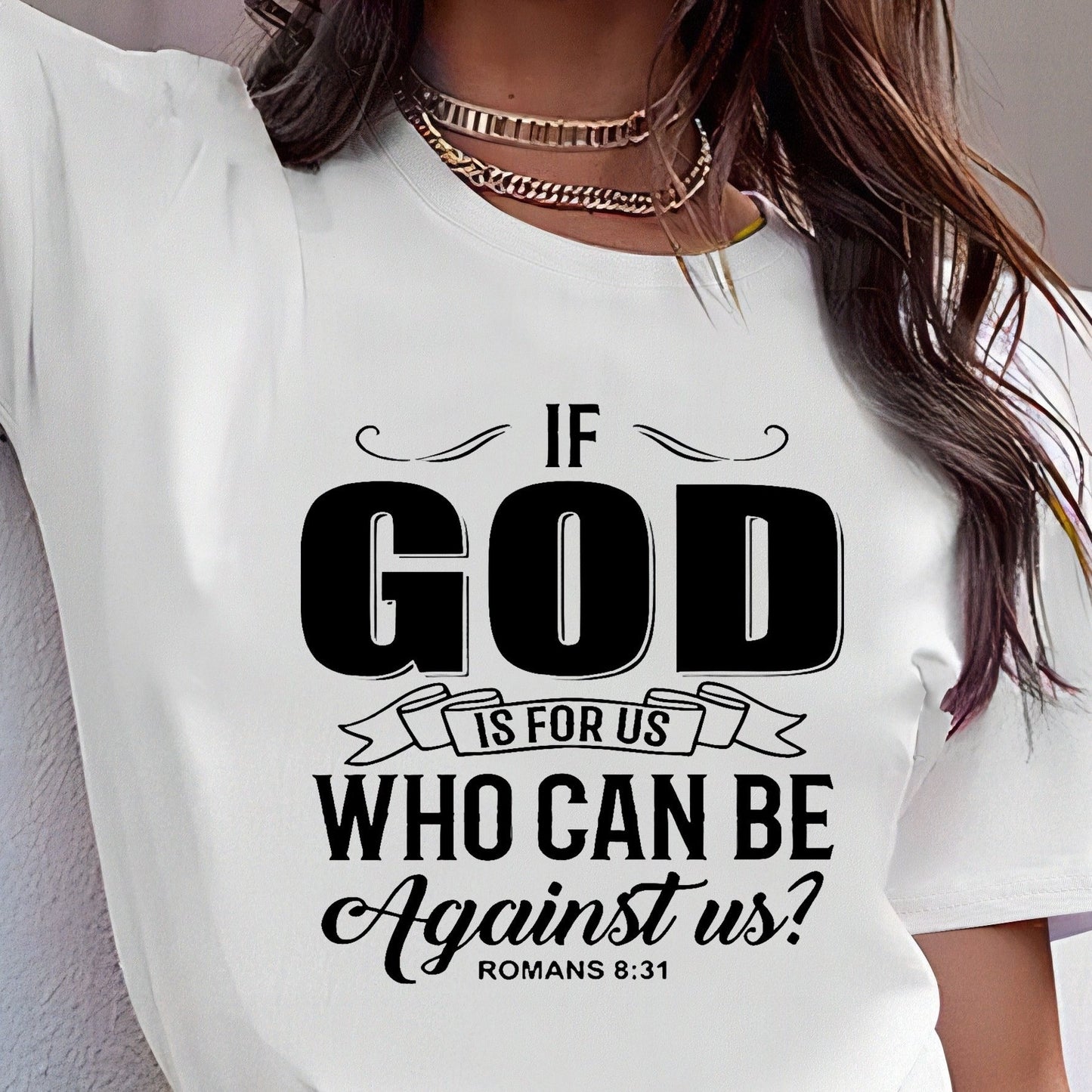 If God Is For Us Who Can Be Against Us Women's Christian T-shirt claimedbygoddesigns