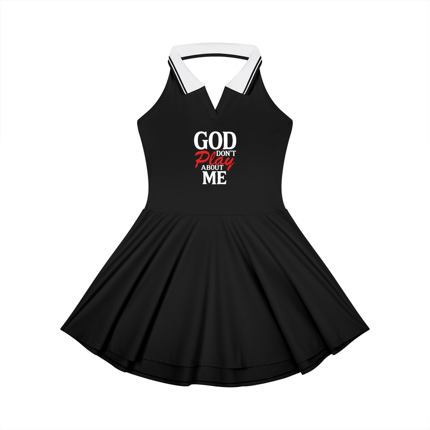 God Don't Play About Me Women’s Christian Collared Halter A‑Line Tennis Dress