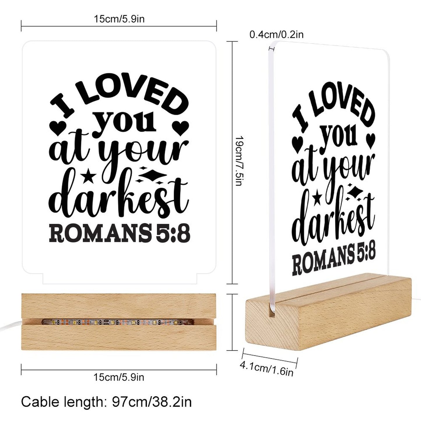 I Loved You At Your Darkest Christian Acrylic Night Light with Wooden Base Christian Gift Idea