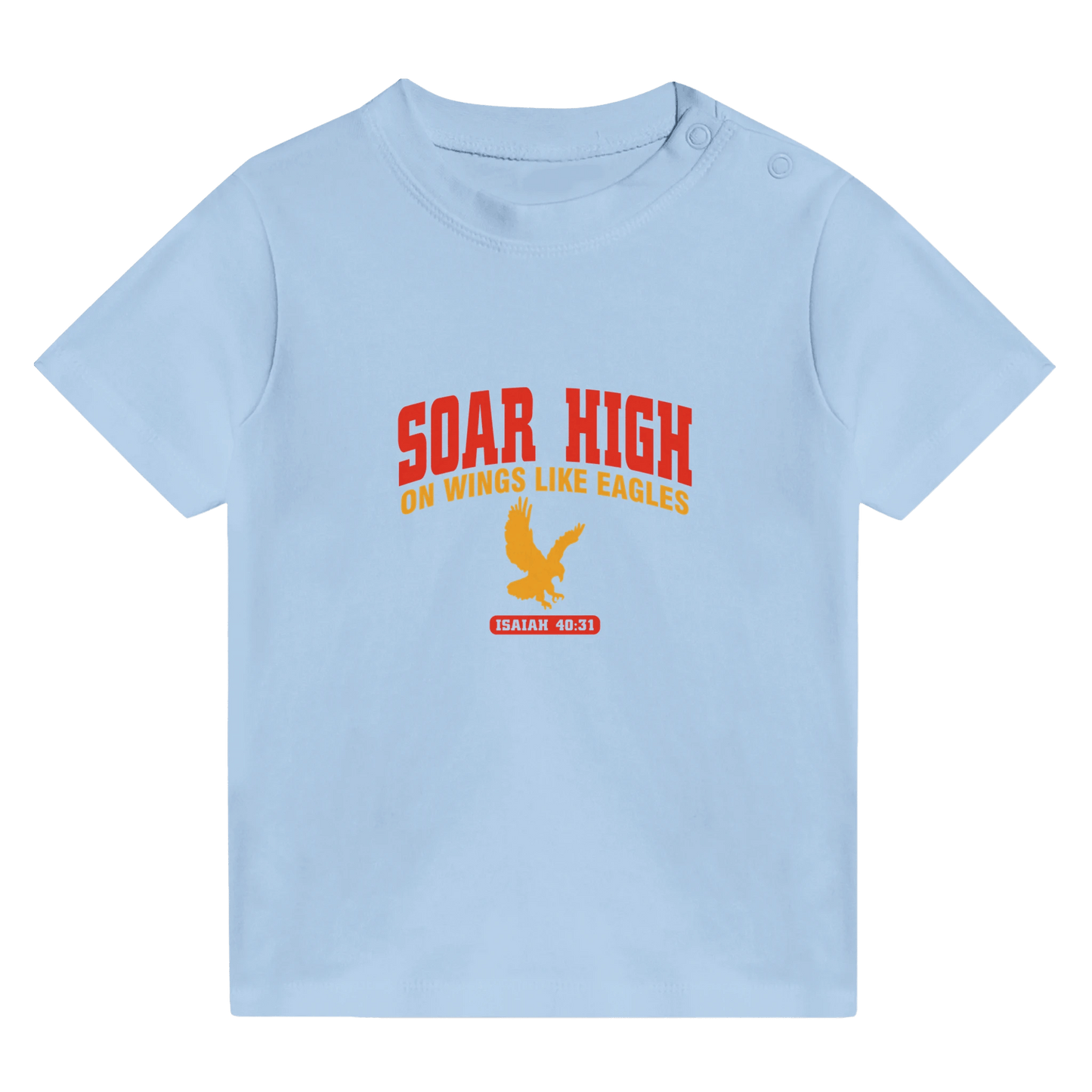 Soar High Christian Baby Crewneck T-shirt - ClaimedbyGodDesigns