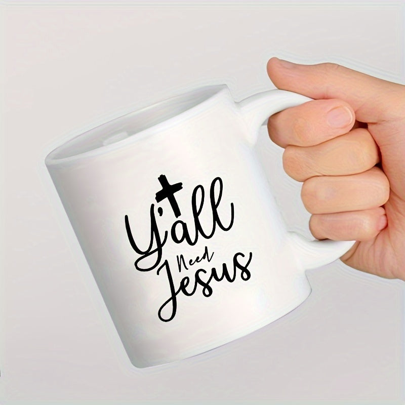 Y'all Need Jesus Christian White Ceramic Mug, 11.16oz claimedbygoddesigns