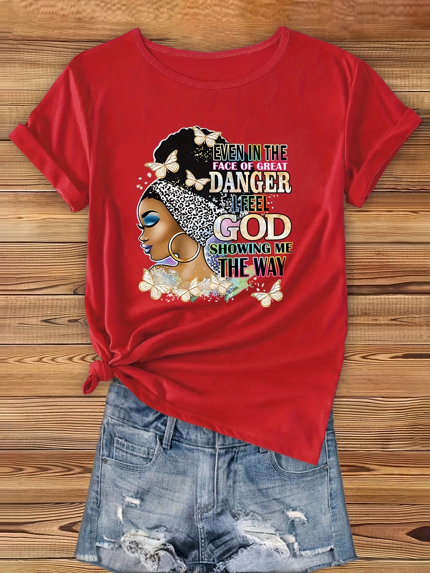 Even In The Face Of Great Danger I Feel God Showing Me The Way Women's Christian T-shirt claimedbygoddesigns