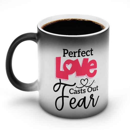 Perfect Love Casts Out Fear Christian Color Changing Mug (Dual-sided )