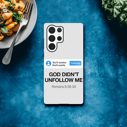 He Didn’t Unfollow Me Samsung Christian Tough Phone Case case - ClaimedbyGodDesigns