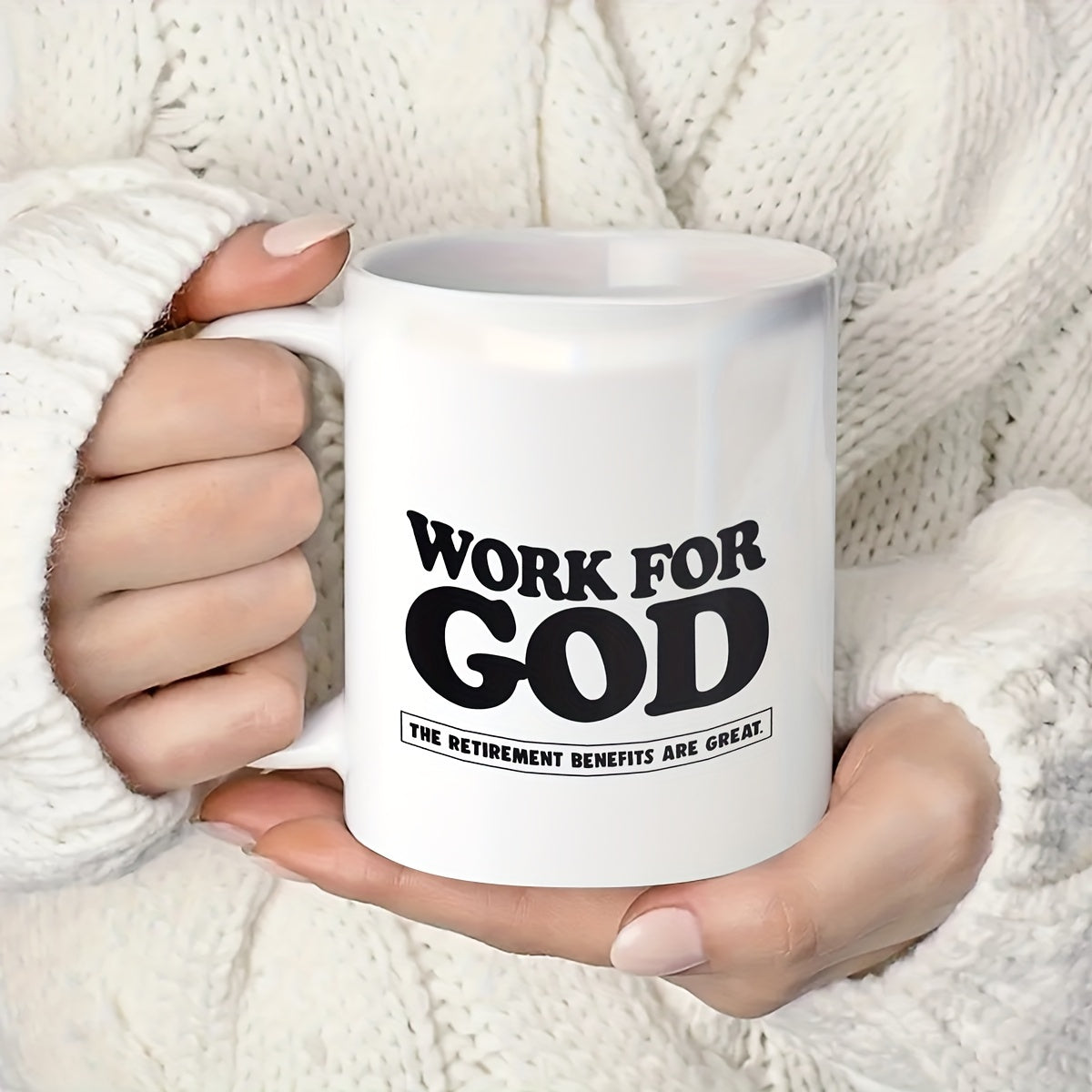 Work For God The Retirement Benefits Are Great Funny Christian White Ceramic Mug (Double-sided print) claimedbygoddesigns