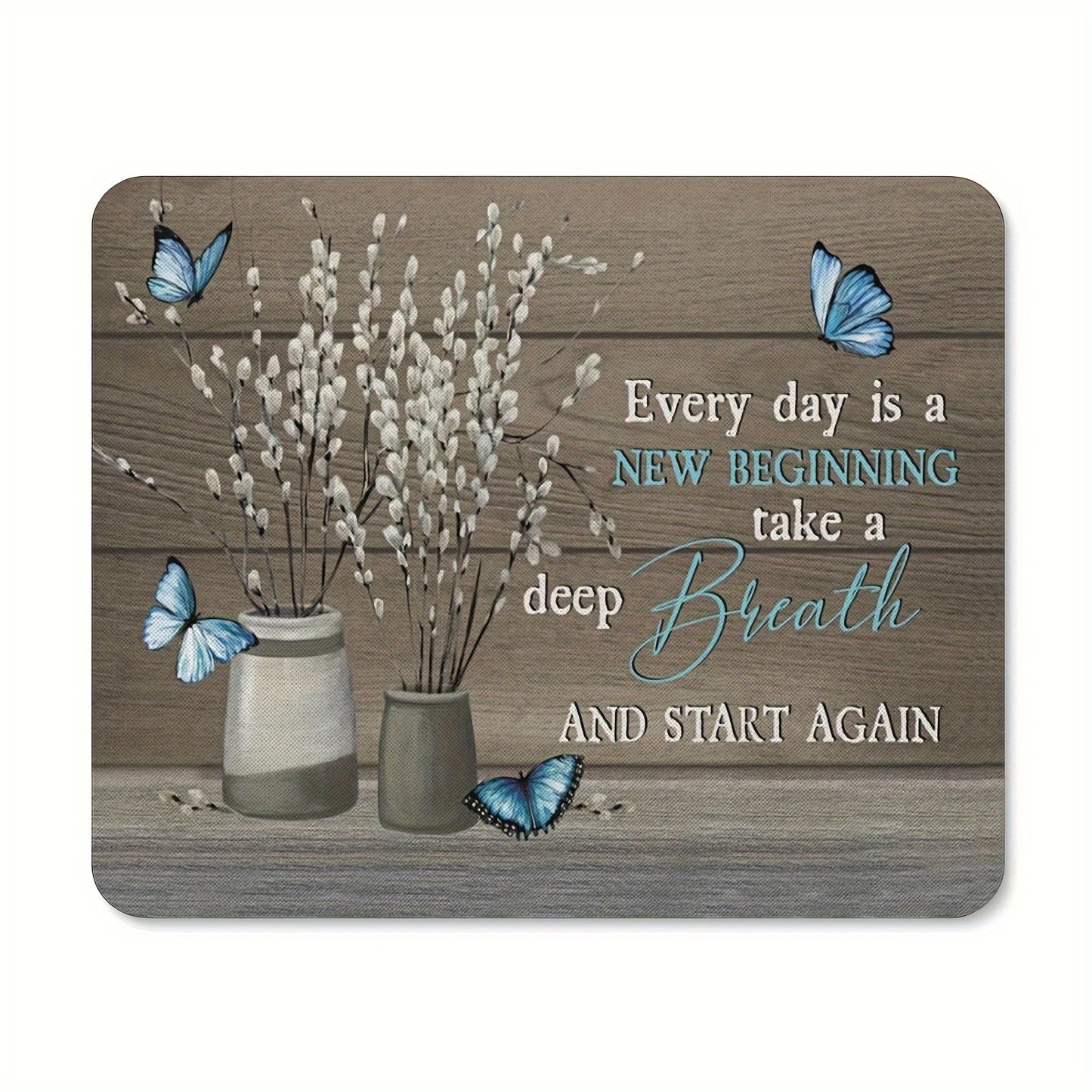 1pc Every Day Is A New Beginning Christian Computer Mouse Pad 9.45 * 7.9 Inches 3mm Thick claimedbygoddesigns