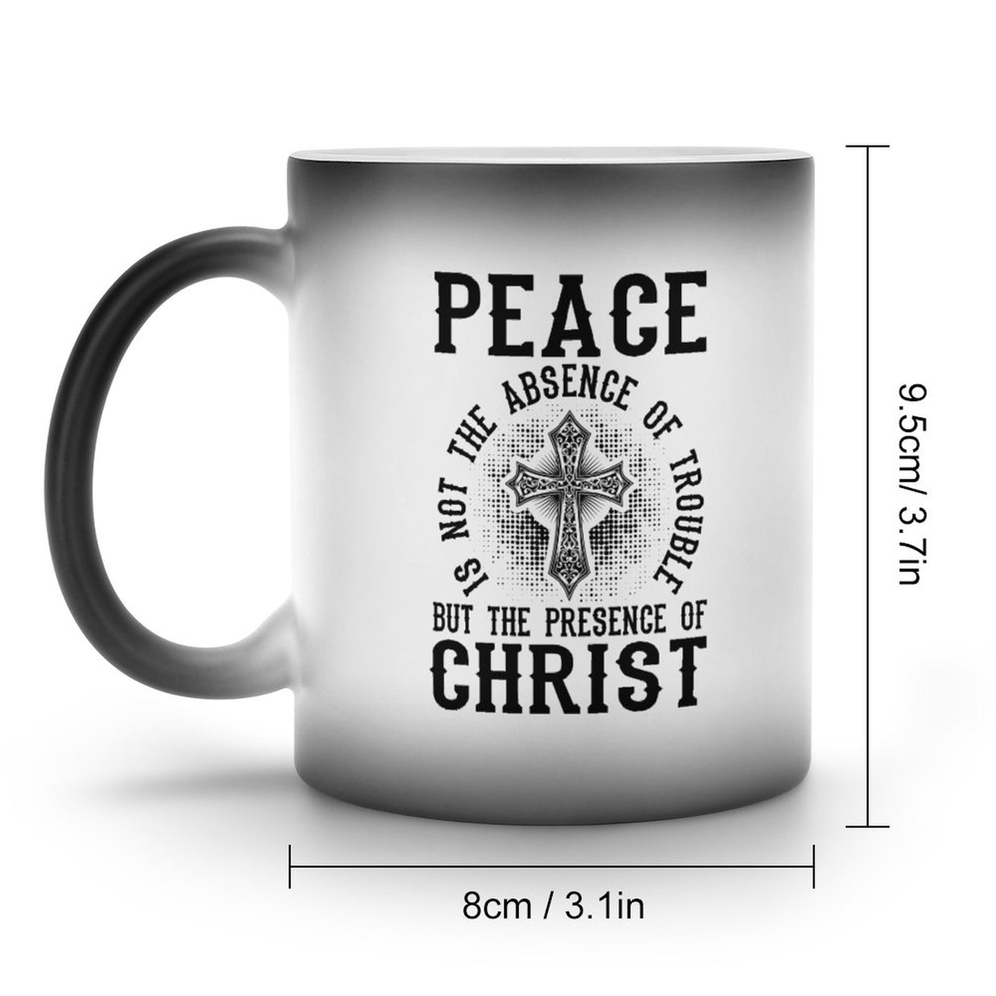 Peace Is Not The Absence Of Trouble But The Presence Of Christ Christian Color Changing Mug (Dual-sided)