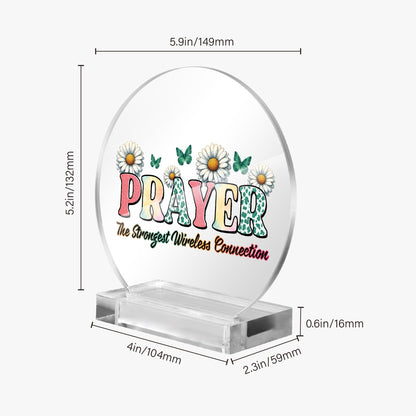 Prayer The Strongest Wireless Connection Christian Acrylic Plaque with Stand - Round - ClaimedbyGodDesigns