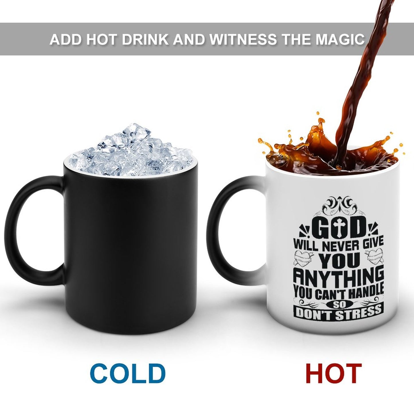 God Will Never Give You Anything You Can't Handle So Don't Stress Christian Color Changing Mug (Dual-sided)