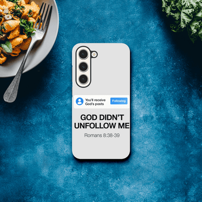 He Didn’t Unfollow Me Samsung Christian Tough Phone Case case - ClaimedbyGodDesigns
