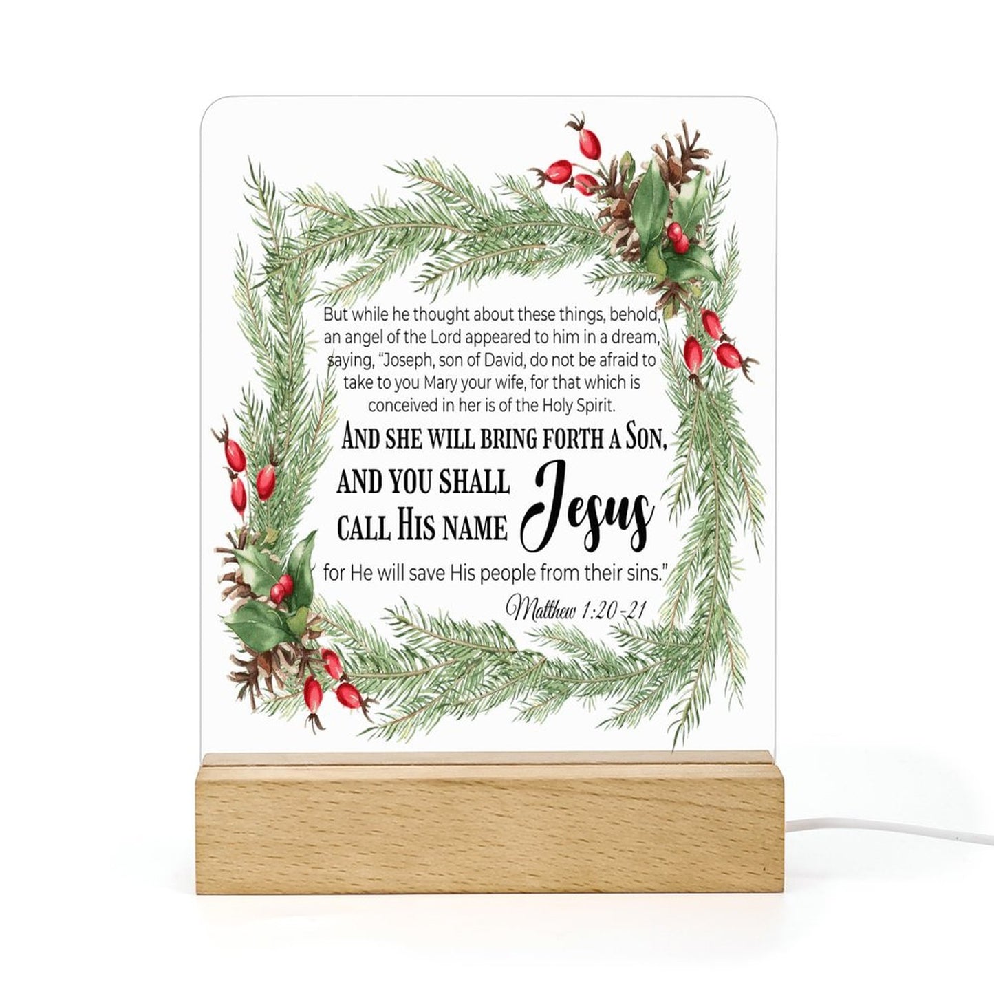 Matthew 1:20-21 Call His Jesus (Christmas Themed) Christian Acrylic Night Light with Wooden Base