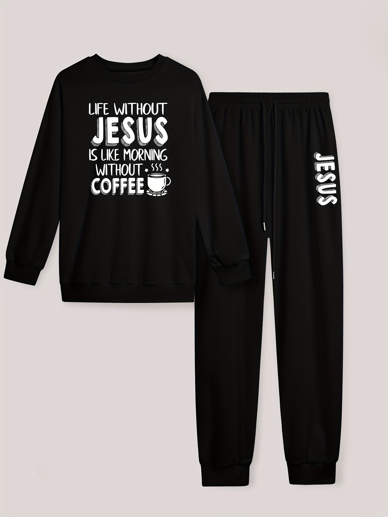 Life Without Jesus Is Like Morning Without Coffee Plus Size Women's Christian Casual Outfit claimedbygoddesigns