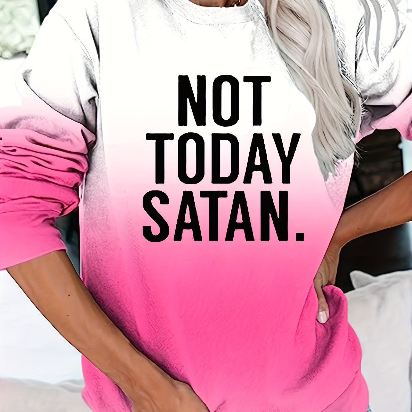 Not Today Satan Women's Christian Pullover Sweatshirt claimedbygoddesigns