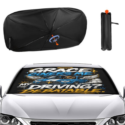 Grace Covers Me — My Driving? Debatable Christian Car Sunshade Umbrella - ClaimedbyGodDesigns