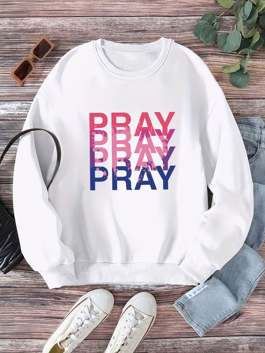 Pray Women's Christian Pullover Sweatshirt claimedbygoddesigns