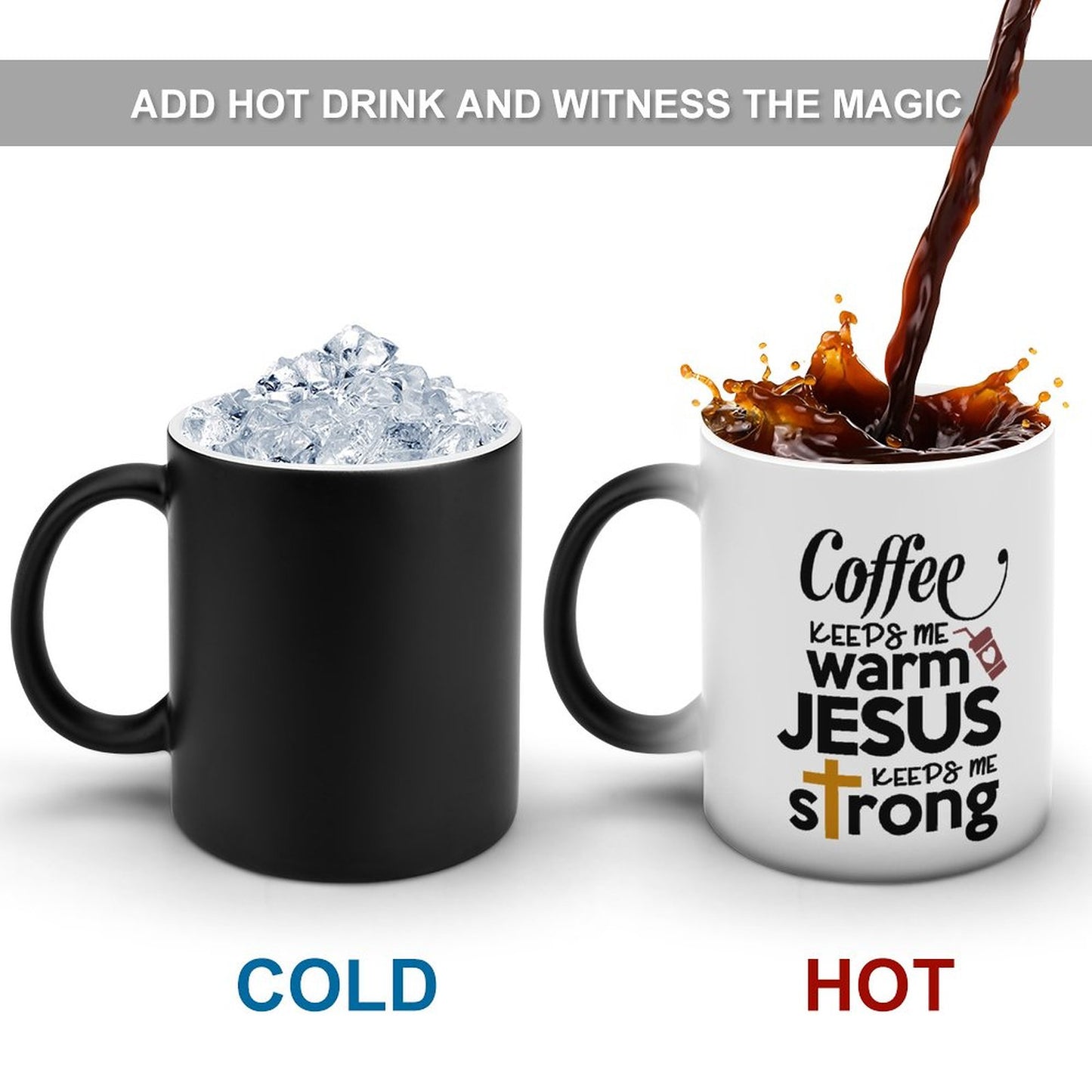 Coffee Keeps Me Warm Jesus Keeps Me Strong Christian Color Changing Mug (Dual-sided)