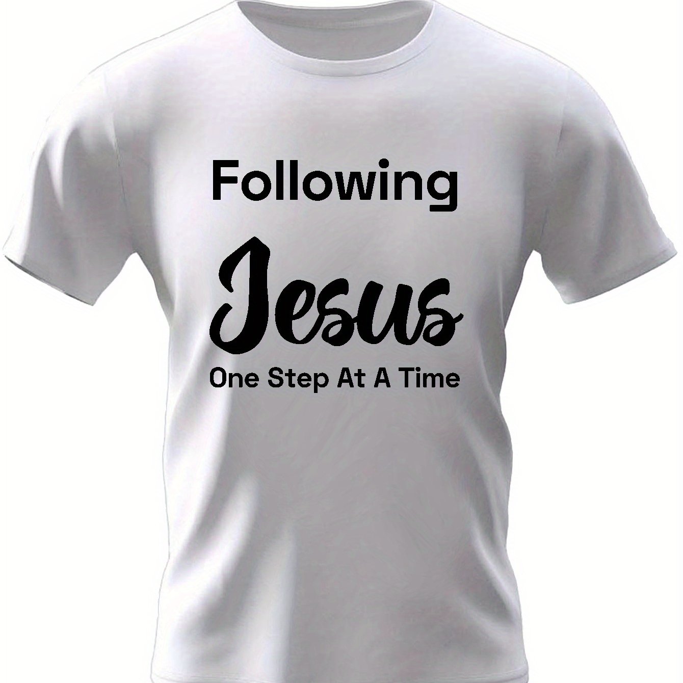 Following Jesus One Step At A Time Men's Christian T-shirt claimedbygoddesigns