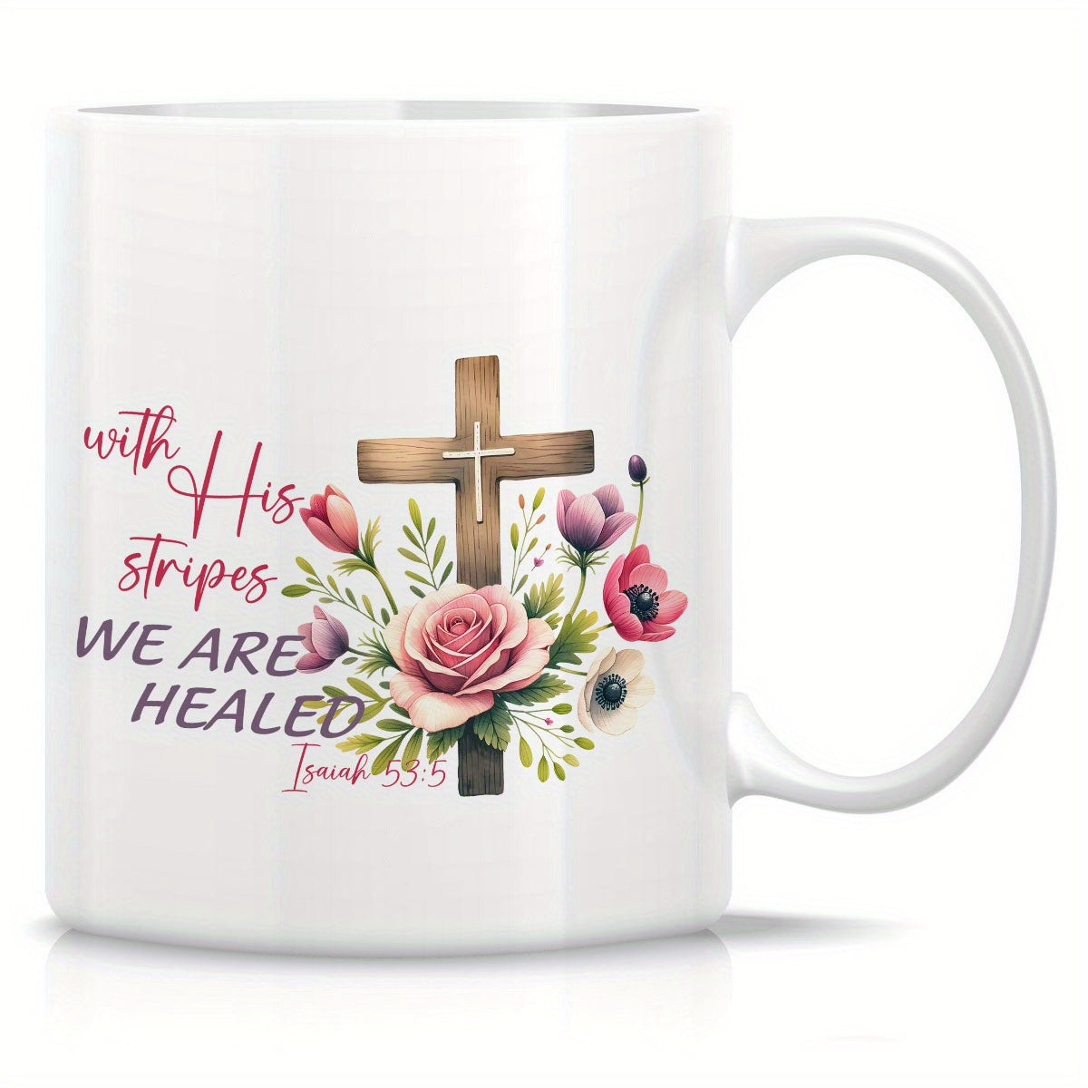 With HIs Stripes We Are Healed Christian White Ceramic Mug 11oz Double Side Print claimedbygoddesigns