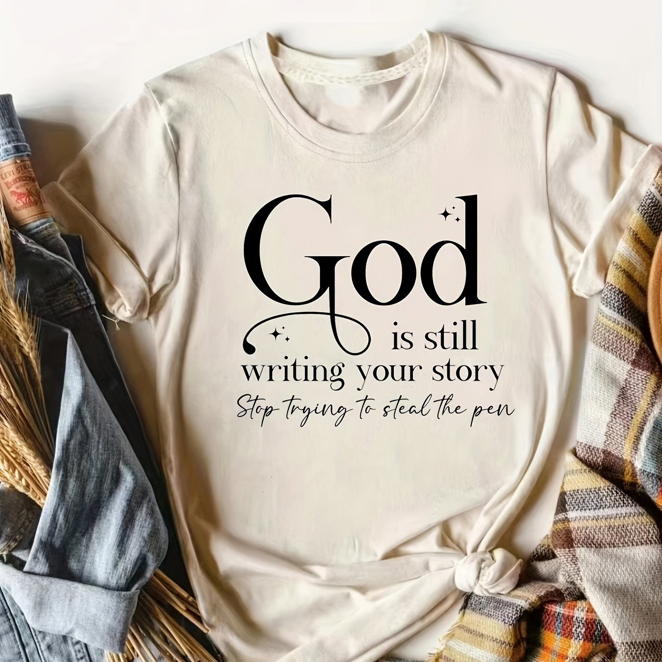 God Is Still Writing Your Story Women's Christian T-shirt claimedbygoddesigns