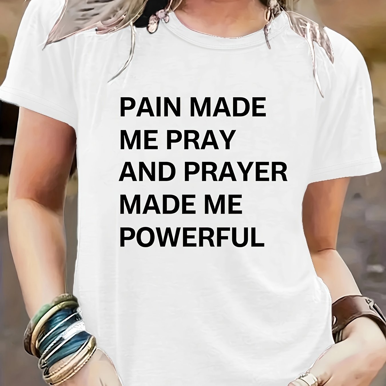 Pain Made Me Pray & Prayer Made Me Powerful Women's Christian T-shirt claimedbygoddesigns