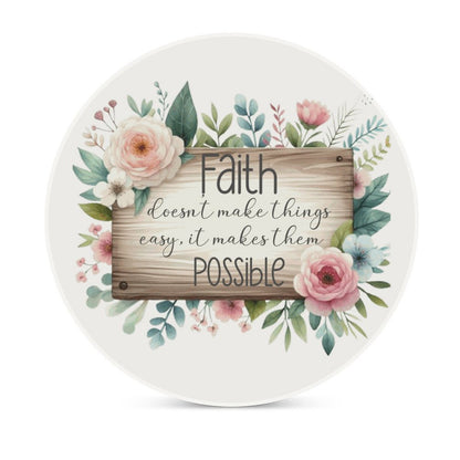 Faith Makes Things Possible Christian Round Ceramic Coaster - ClaimedbyGodDesigns