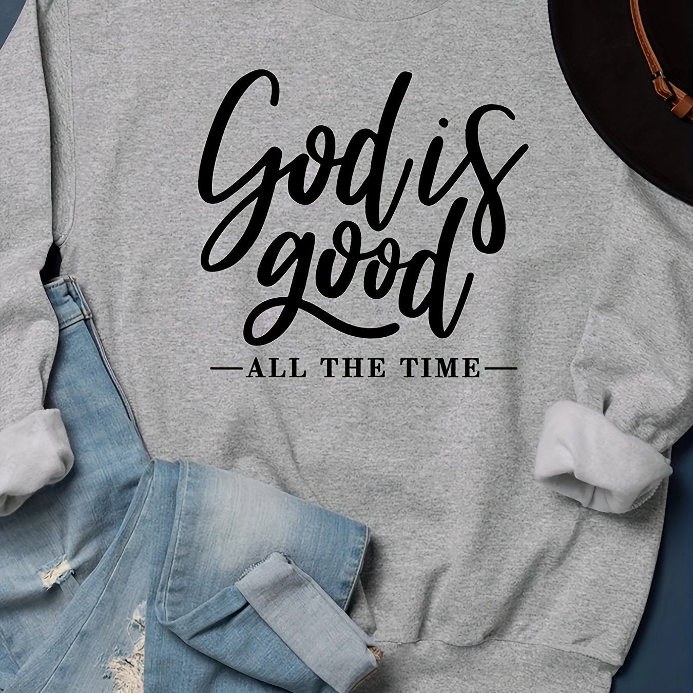 God Is Good All The Time Women's Christian Pullover Sweatshirt claimedbygoddesigns