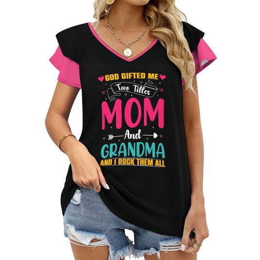 God Gifted Me Two Titles Mom And Grandma And I Rock Them All Women's Christian T-shirt Ruffle V-Neck SALE-Personal Design