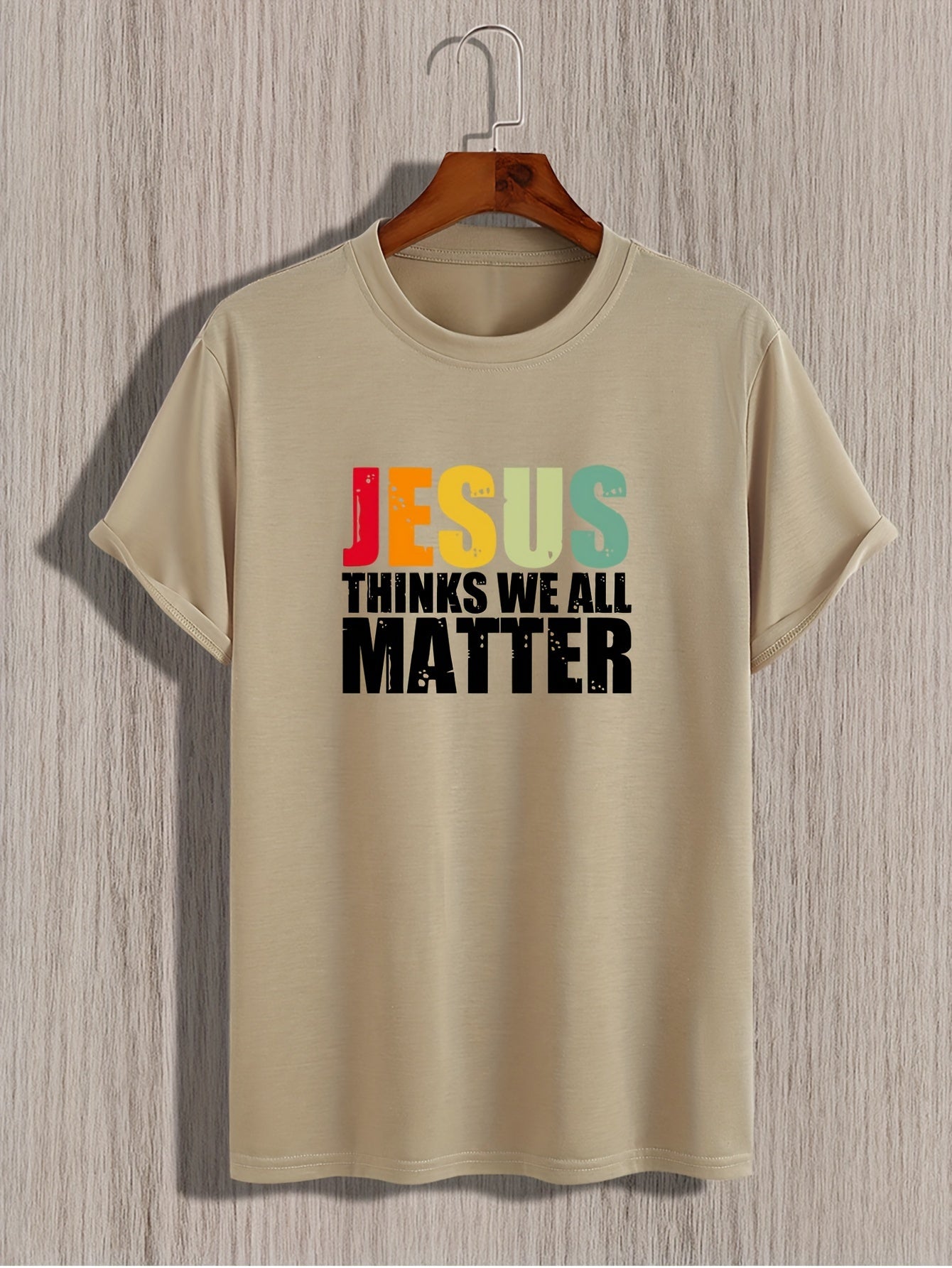 Jesus Thinks We All Matter Men's Christian T-shirt claimedbygoddesigns