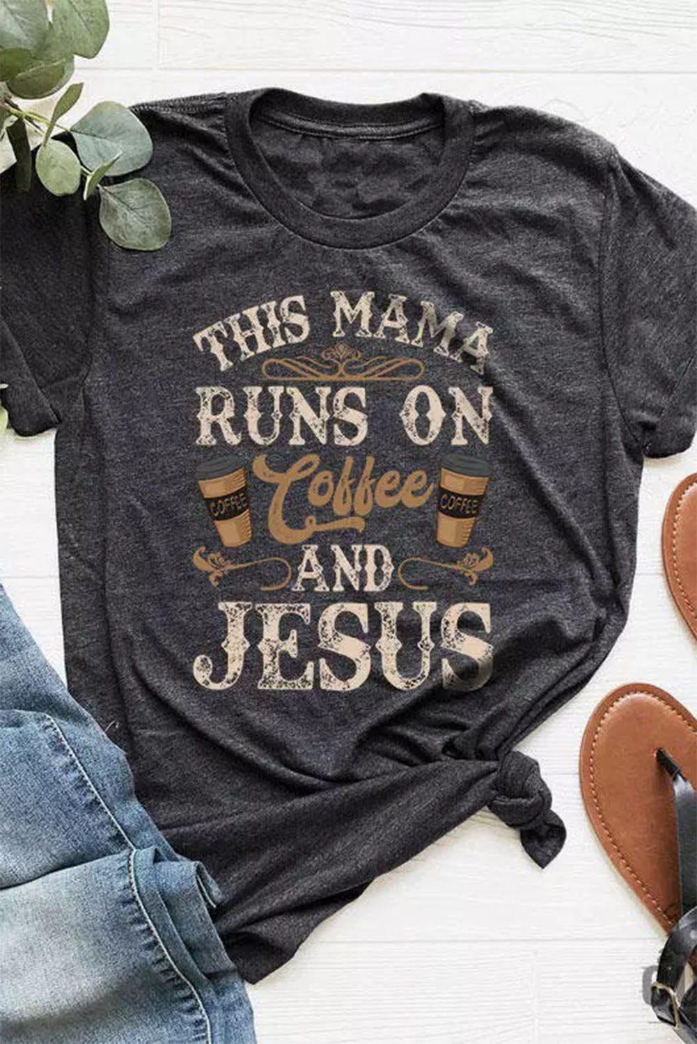 This Mama Runs On Coffee And Jesus Gray Round Neck Letter Graphic Short Sleeve Women's T-Shirt ClaimedbyGodDesigns