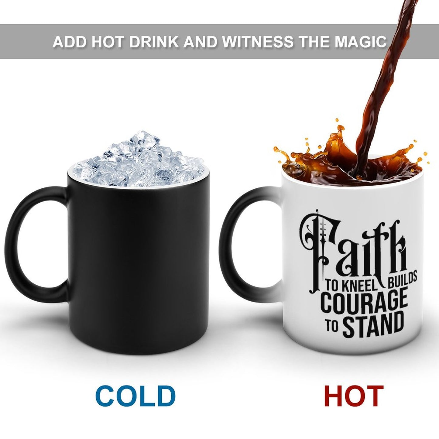 Faith To Kneel Builds Courage To Stand Christian Color Changing Mug (Dual-sided)