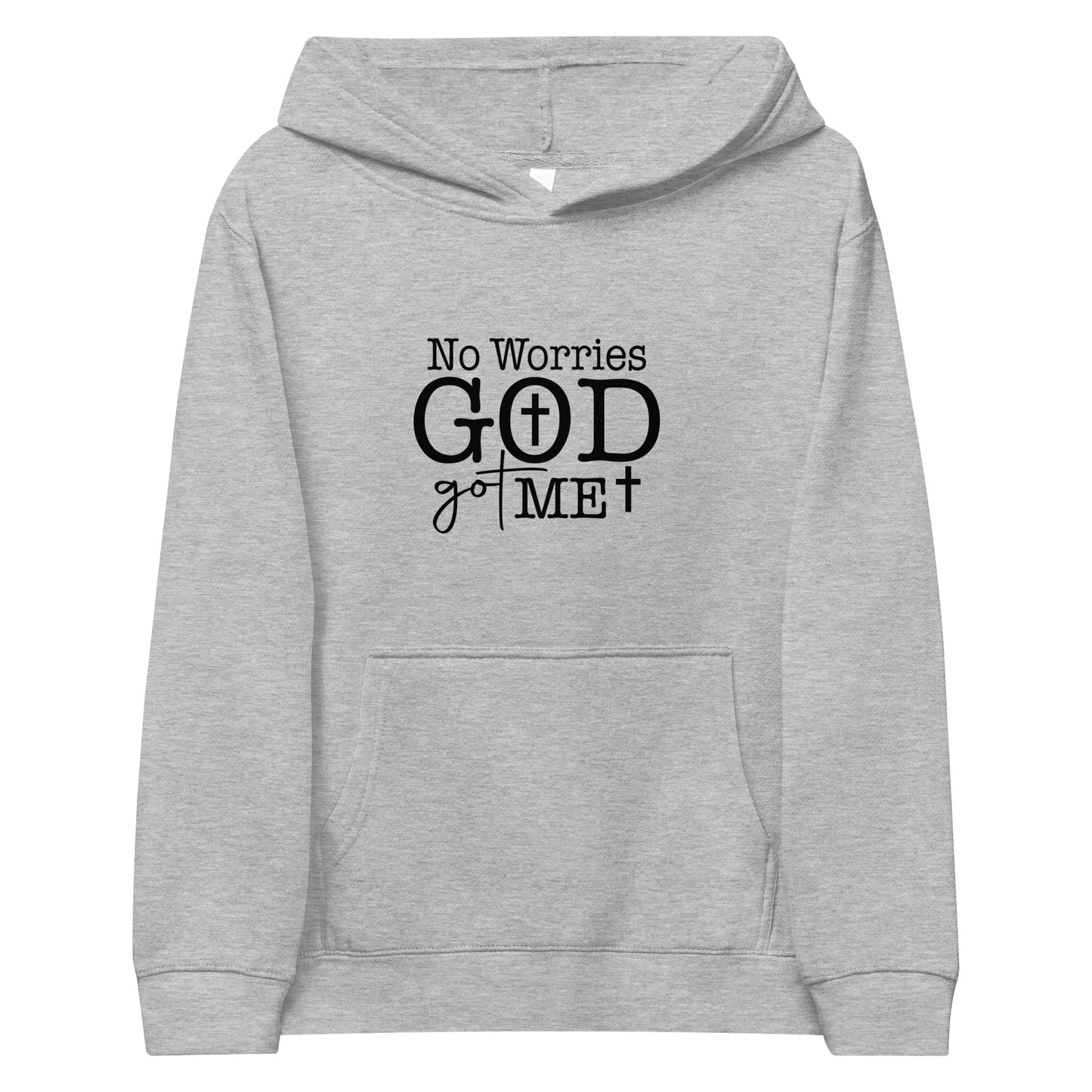 No Worries God Got Me Youth Christian Fleece hooded Sweatshirt