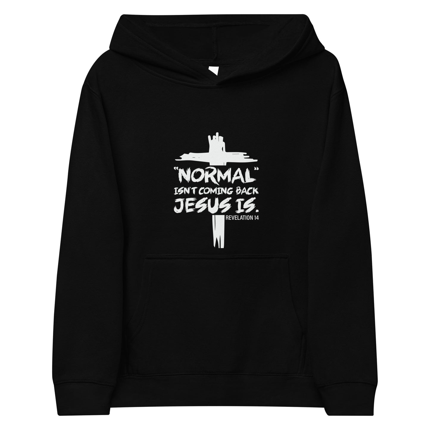 Normal Isn't Coming Back Christian Youth Pullover fleece hooded Sweatshirt