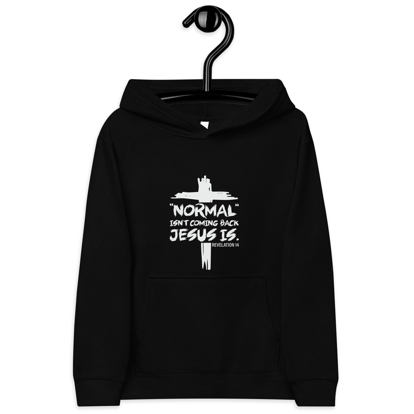 Normal Isn't Coming Back Christian Youth Pullover fleece hooded Sweatshirt