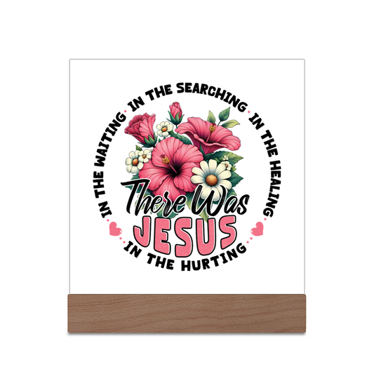 There Was Jesus Acrylic Christian Plaque/night light