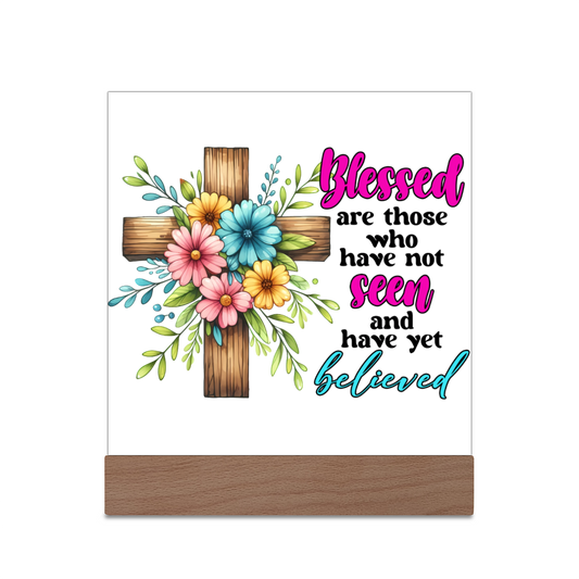 Blessed Are Those Who Have Not Seen And Have Yet Believed Acrylic Christian Plaque/night light