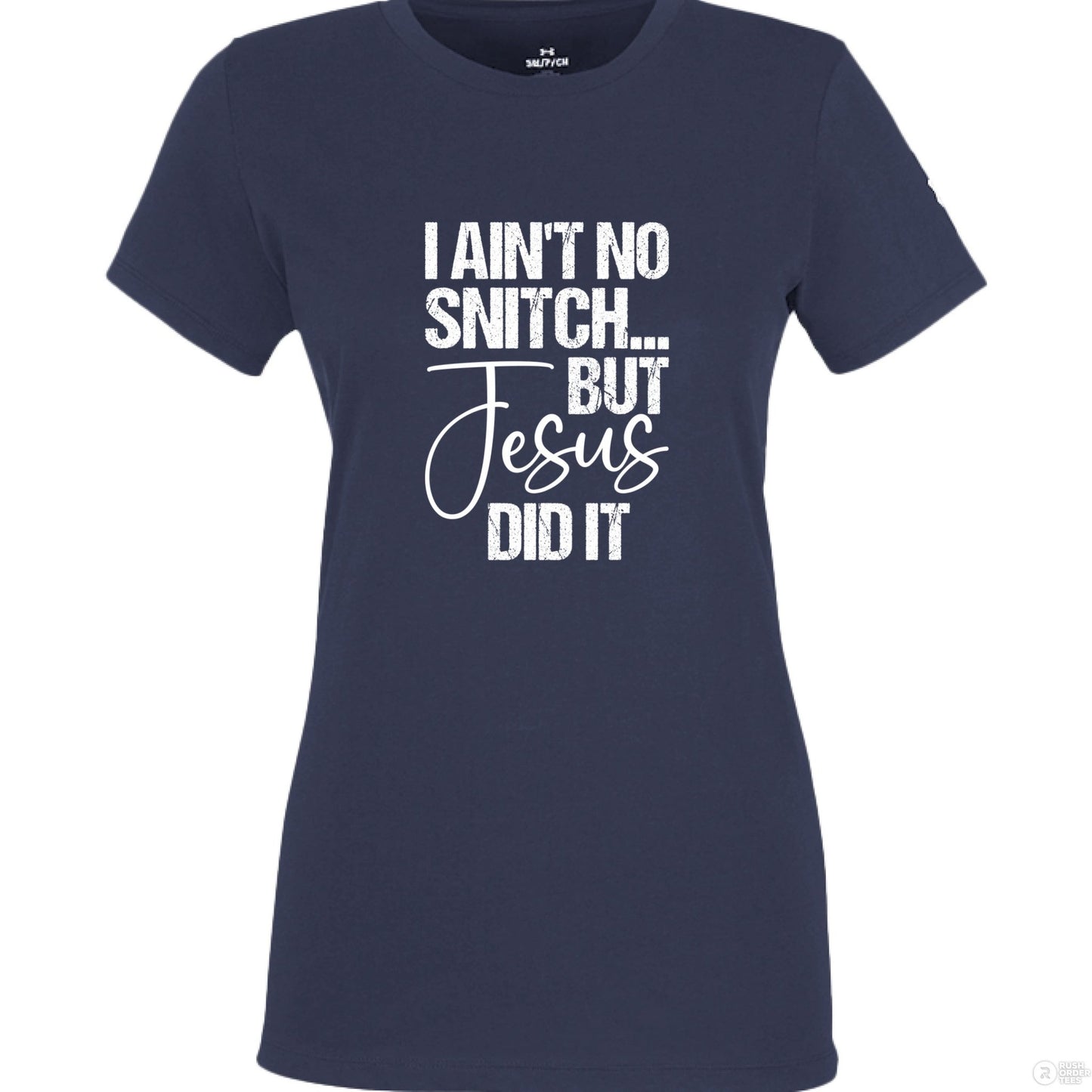 I Ain't No Snitch Funny Women's Christian T-shirt - ClaimedbyGodDesigns
