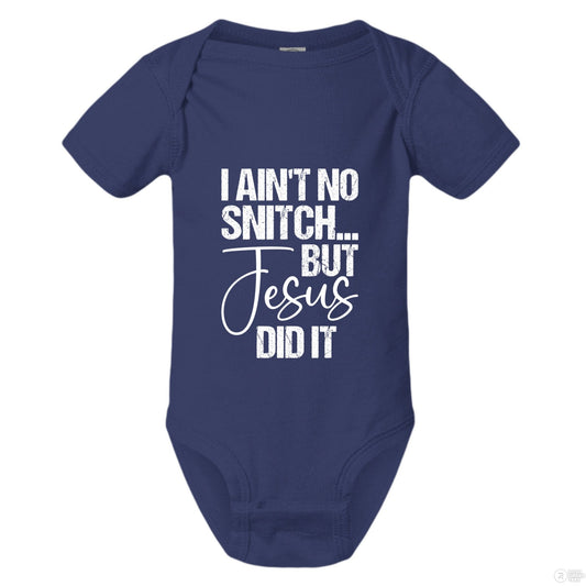 I Ain't No Snitch Funny Christian Baby Jumpsuit - ClaimedbyGodDesigns