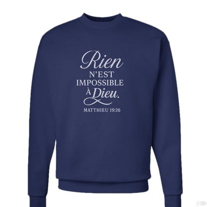 Rien N'est Impossible Men's French Christian Pullover Sweatshirt - ClaimedbyGodDesigns