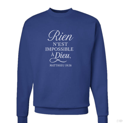 Rien N'est Impossible Men's French Christian Pullover Sweatshirt - ClaimedbyGodDesigns