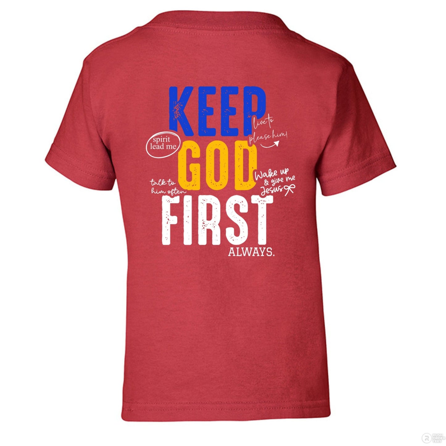 Keep Him First Always Toddler Christian T-shirt - ClaimedbyGodDesigns
