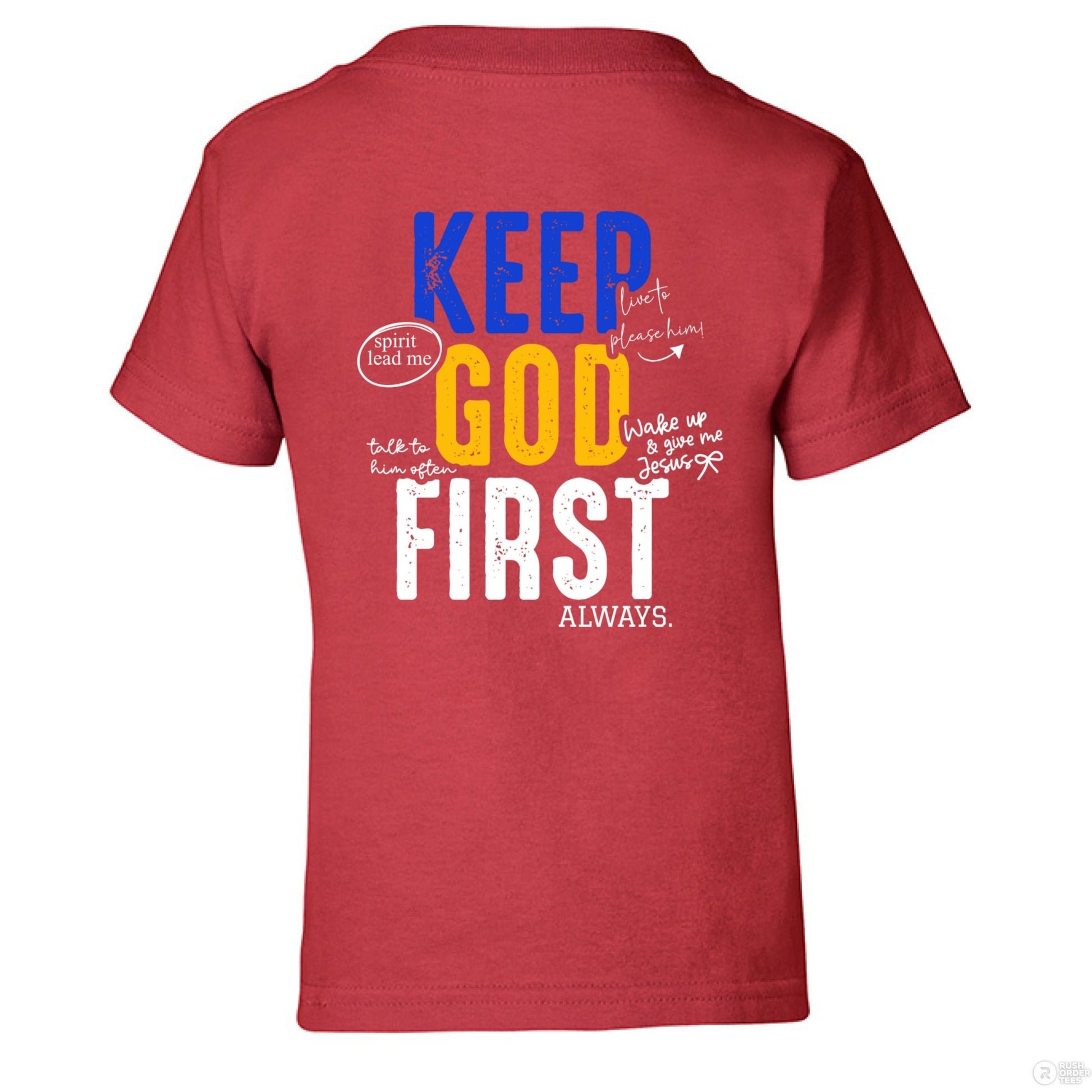 Keep Him First Always Toddler Christian T-shirt - ClaimedbyGodDesigns