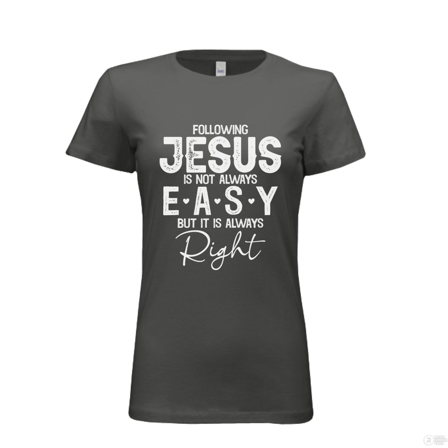 Following Him Is Right Women's Christian T-shirt - ClaimedbyGodDesigns